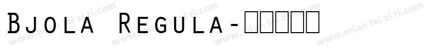 Bjola Regula字体转换